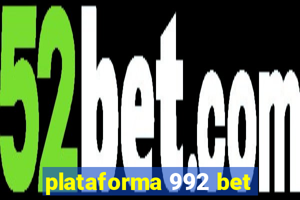 plataforma 992 bet